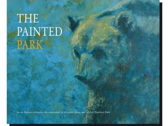 The Painted Park – Il Parco Dipinto per il centenario del Parco Nazionale d’Abruzzo, Lazio e Molise
